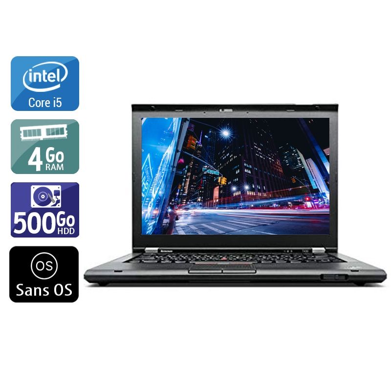 Lenovo ThinkPad T430 i5 4Go RAM 500Go HDD Sans OS