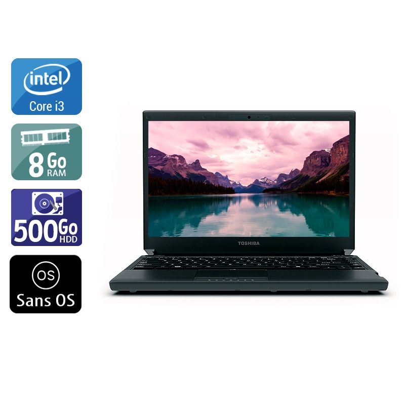 Toshiba Portégé R830 i3 8Go RAM 500Go HDD Sans OS