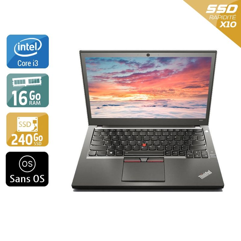 Lenovo ThinkPad X250 i3 16Go RAM 240Go SSD Sans OS