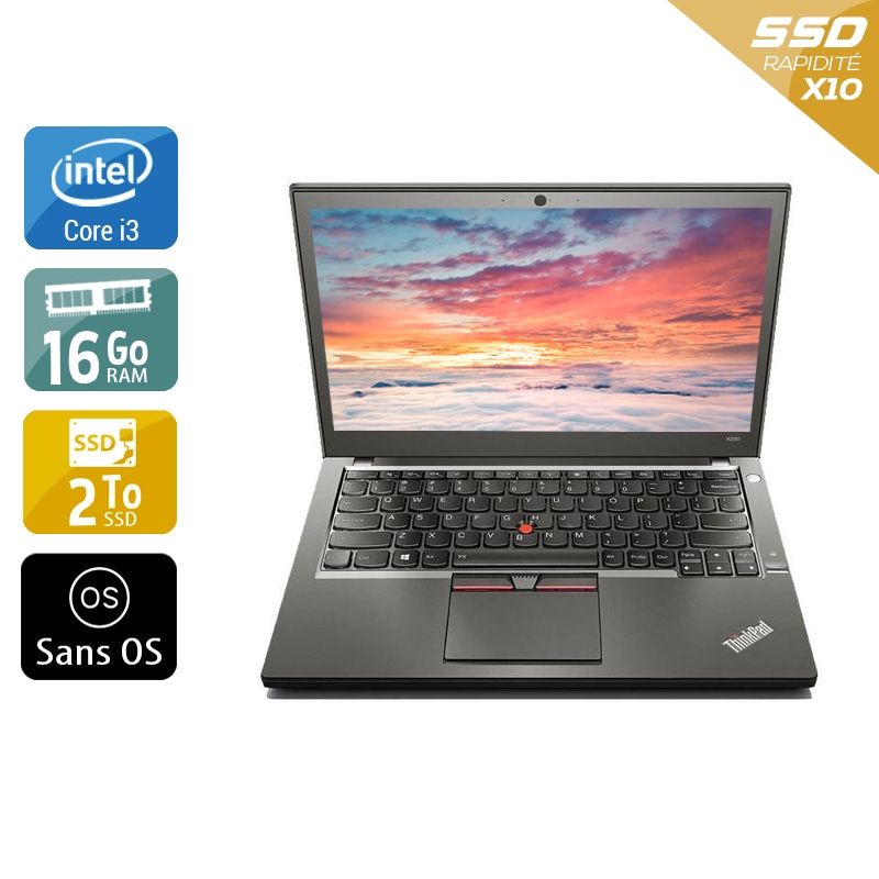 Lenovo ThinkPad X250 i3 16Go RAM 2To SSD Sans OS