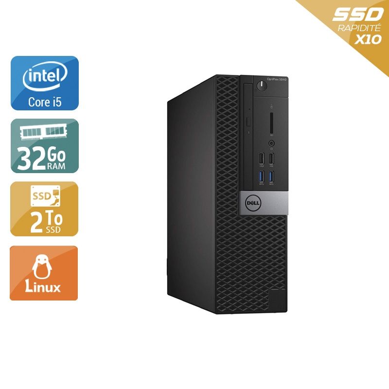 Dell Optiplex 5040 SFF i5 32Go RAM 2To SSD Linux