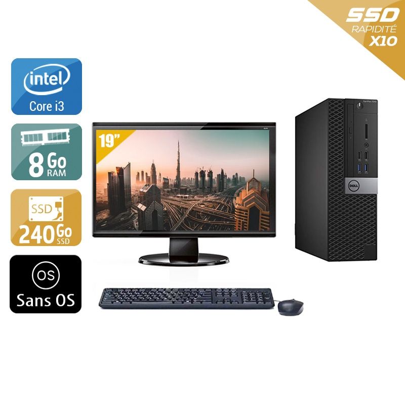 Dell Optiplex 7040 SFF i3 Gen 6 avec Écran 19 pouces 8Go RAM 240Go SSD Sans OS