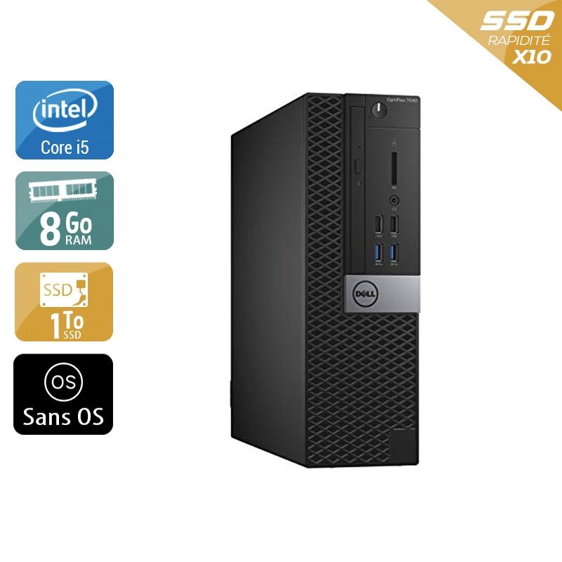 Dell Optiplex 7050 SFF i5 Gen 6 8Go RAM 1To SSD Sans OS