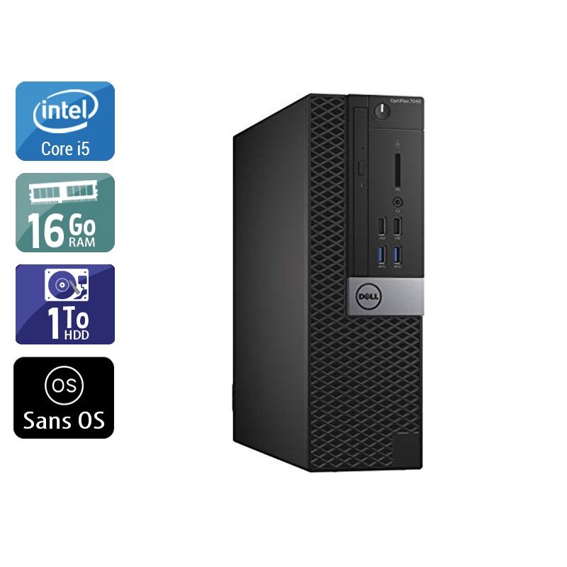 Dell Optiplex 7050 SFF i5 Gen 6 16Go RAM 1To HDD Sans OS