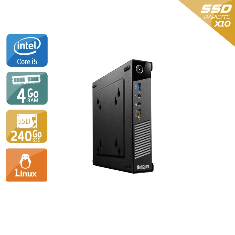 Lenovo ThinkCentre M73 Tiny i5 4Go RAM 240Go SSD Linux