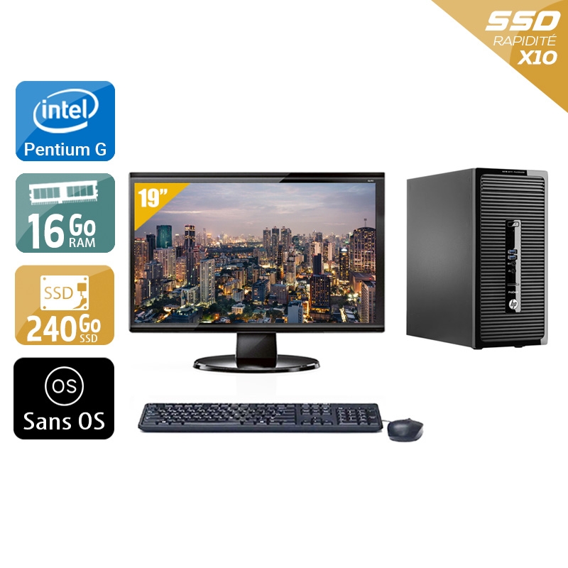 HP ProDesk 400 G2 Tower Pentium G Dual Core avec Écran 19 pouces 16Go RAM 240Go SSD Sans OS