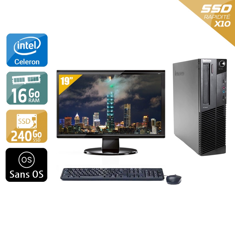 Lenovo ThinkCentre M83 SFF Celeron Dual Core avec Écran 19 pouces 16Go RAM 240Go SSD Sans OS
