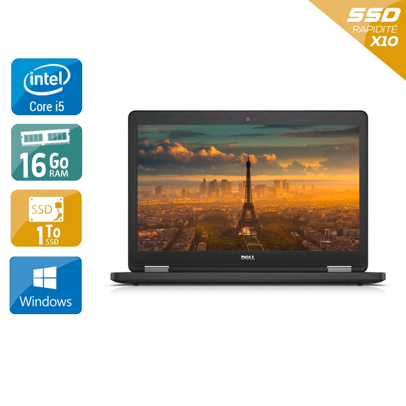 Dell Latitude E5550 i5 16Go RAM 1To SSD Windows 10