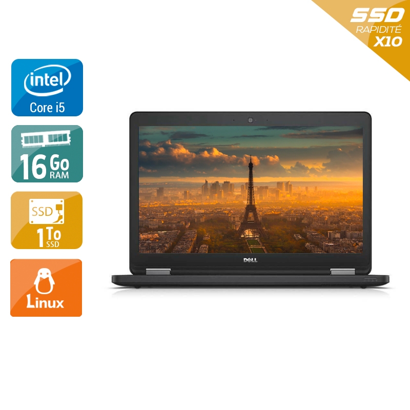 Dell Latitude E5550 i5 16Go RAM 1To SSD Linux