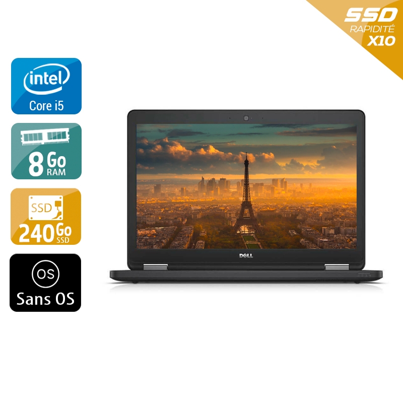 Dell Latitude E5550 i5 8Go RAM 240Go SSD Sans OS