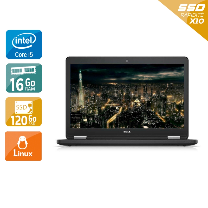Dell Latitude E5450 i5 16Go RAM 120Go SSD Linux