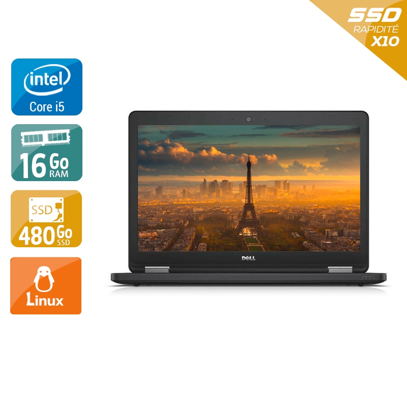 Dell Latitude E5550 i5 16Go RAM 480Go SSD Linux