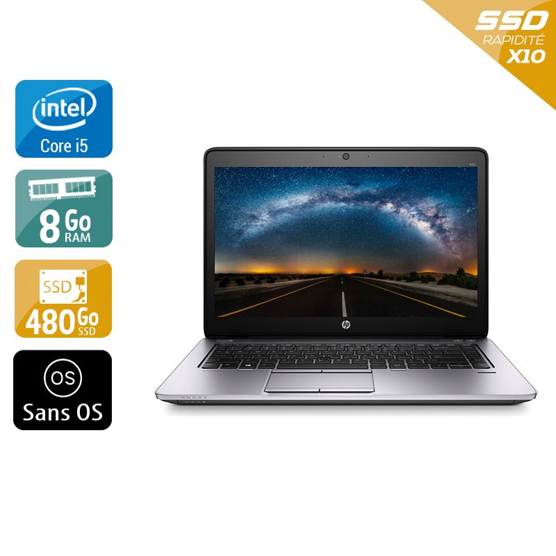 HP Elitebook 840 G2 i5 - 8Go RAM 480Go SSD Sans OS