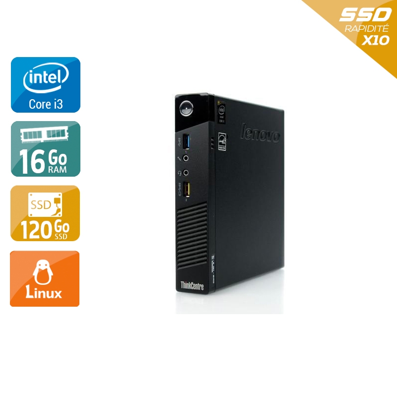 Lenovo ThinkCentre M73 Tiny i3 16Go RAM 120Go SSD Linux