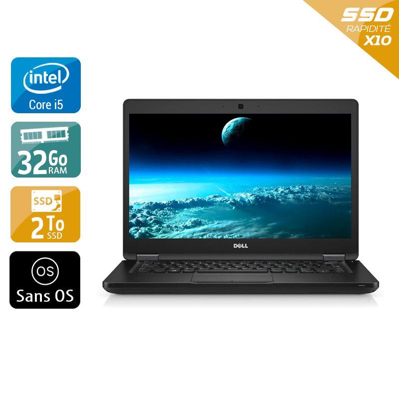 Dell Latitude E5480 i5 Gen 7 - 32Go RAM 2To SSD Sans OS