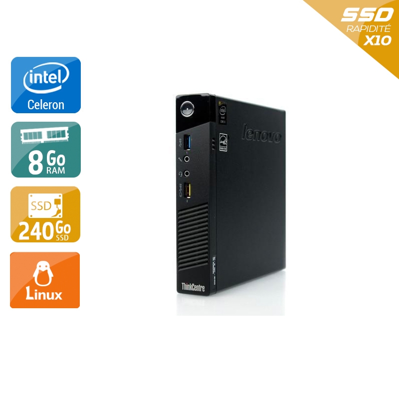 Lenovo ThinkCentre M73 Tiny Celeron Dual Core 8Go RAM 240Go SSD Linux