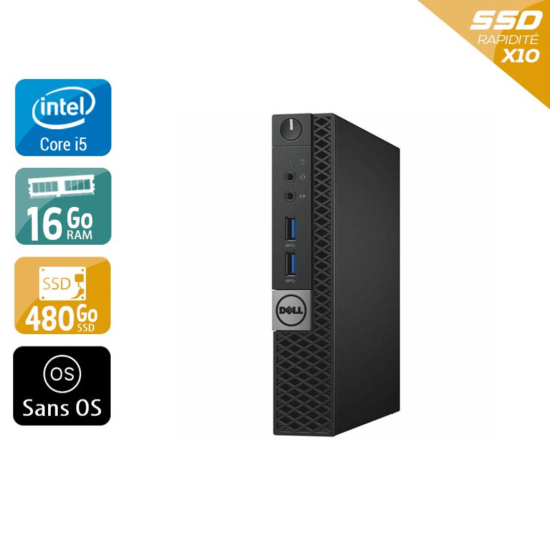 Dell Optiplex 7040 Tiny i5 Gen 6 - 16Go RAM 480Go SSD Sans OS