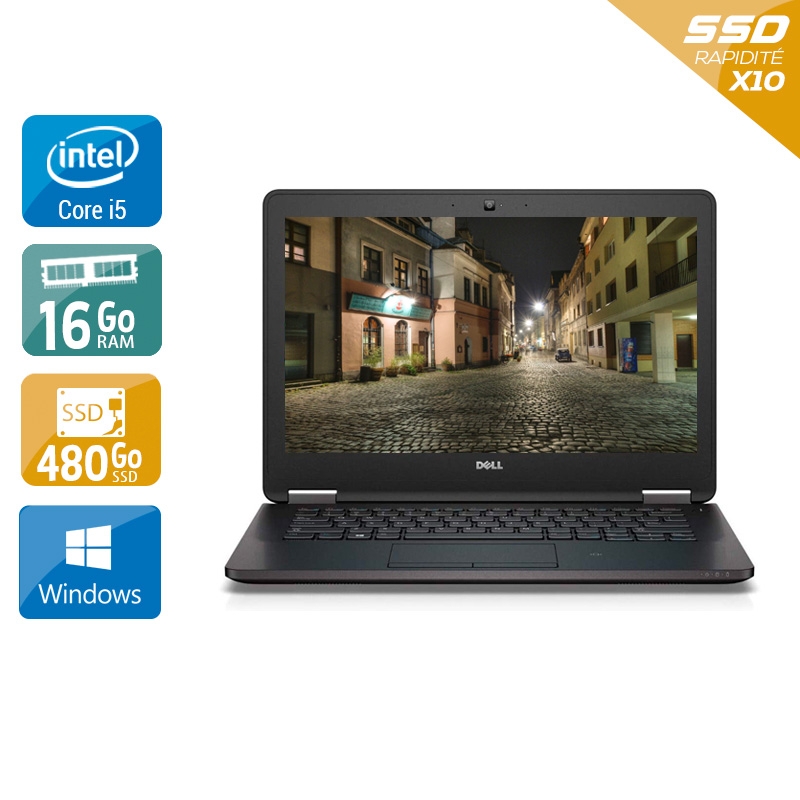 Dell Latitude e7270 i5 Gen 6  - 16Go RAM 480Go SSD Windows 10