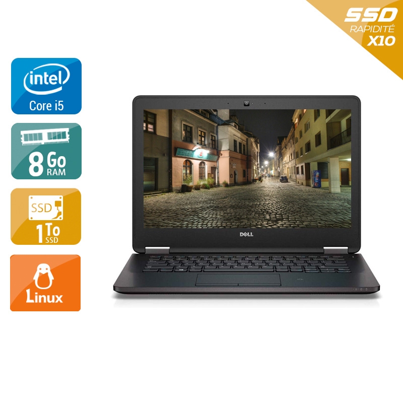 Dell Latitude e7270 i5 Gen 6  - 8Go RAM 2To SSD Linux