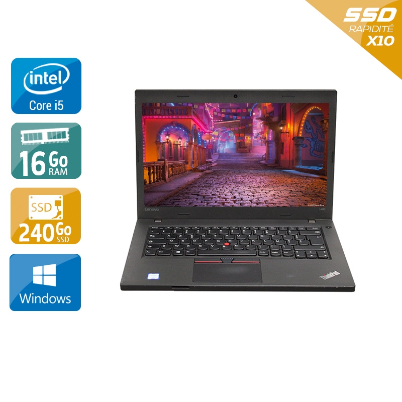 Lenovo Thinkpad T460 i5 Gen 6  - 16Go RAM 240Go SSD Windows 10