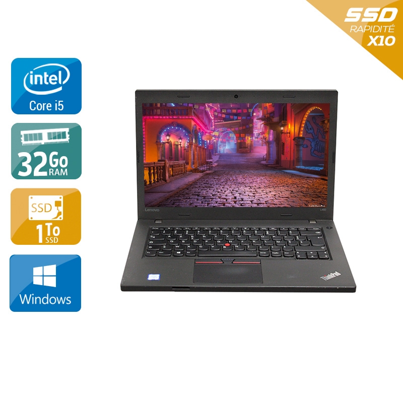 Lenovo Thinkpad T460 i5 Gen 6  - 32Go RAM 1To SSD Windows 10