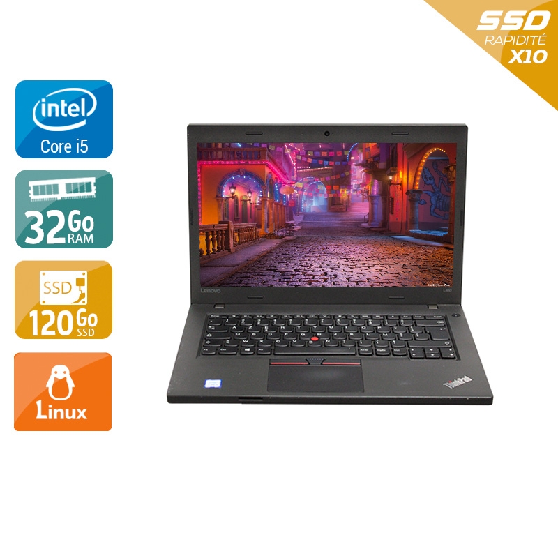 Lenovo Thinkpad T460 i5 Gen 6  - 32Go RAM 120Go SSD Linux
