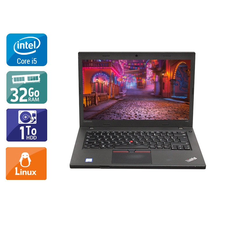 Lenovo Thinkpad T460 i5 Gen 6  - 32Go RAM 1To HDD Linux