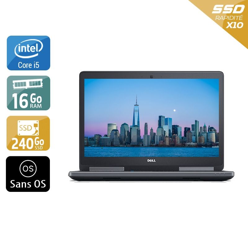 Dell Précision 7510 i5 16Go RAM 240Go SSD Sans OS