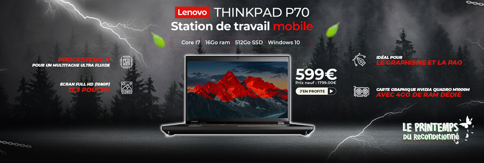 Lenovo ThinkPad P70 17,2" i7 Gen 6 16Go RAM 512Go SSD Windows 10